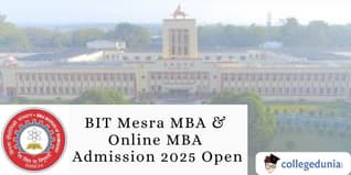 BIT Mesra MBA and Online MBA Admission 2025 Open; Check Details Here
